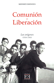 Comunión y Liberación/1. Los orígenes (1954-1968) Comunión y Liberación/1. Los orígenes (1954-1968)