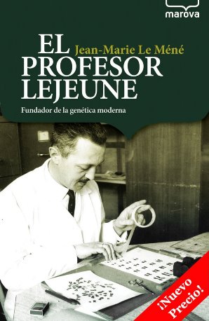 El profesor Lejeune, fundador de la genética moderna El profesor Lejeune, fundador de la genética moderna