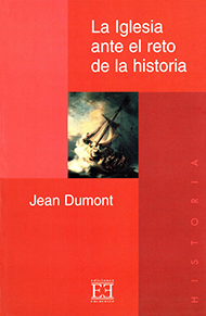 La Iglesia ante el reto de la historia La Iglesia ante el reto de la historia