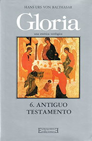 Gloria. Una estética teológica / 6 Gloria. Una estética teológica / 6