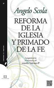 Reforma de la Iglesia y primado de la fe Reforma de la Iglesia y primado de la fe