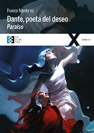 Dante, poeta del deseo. Paraíso Dante, poeta del deseo. Paraíso