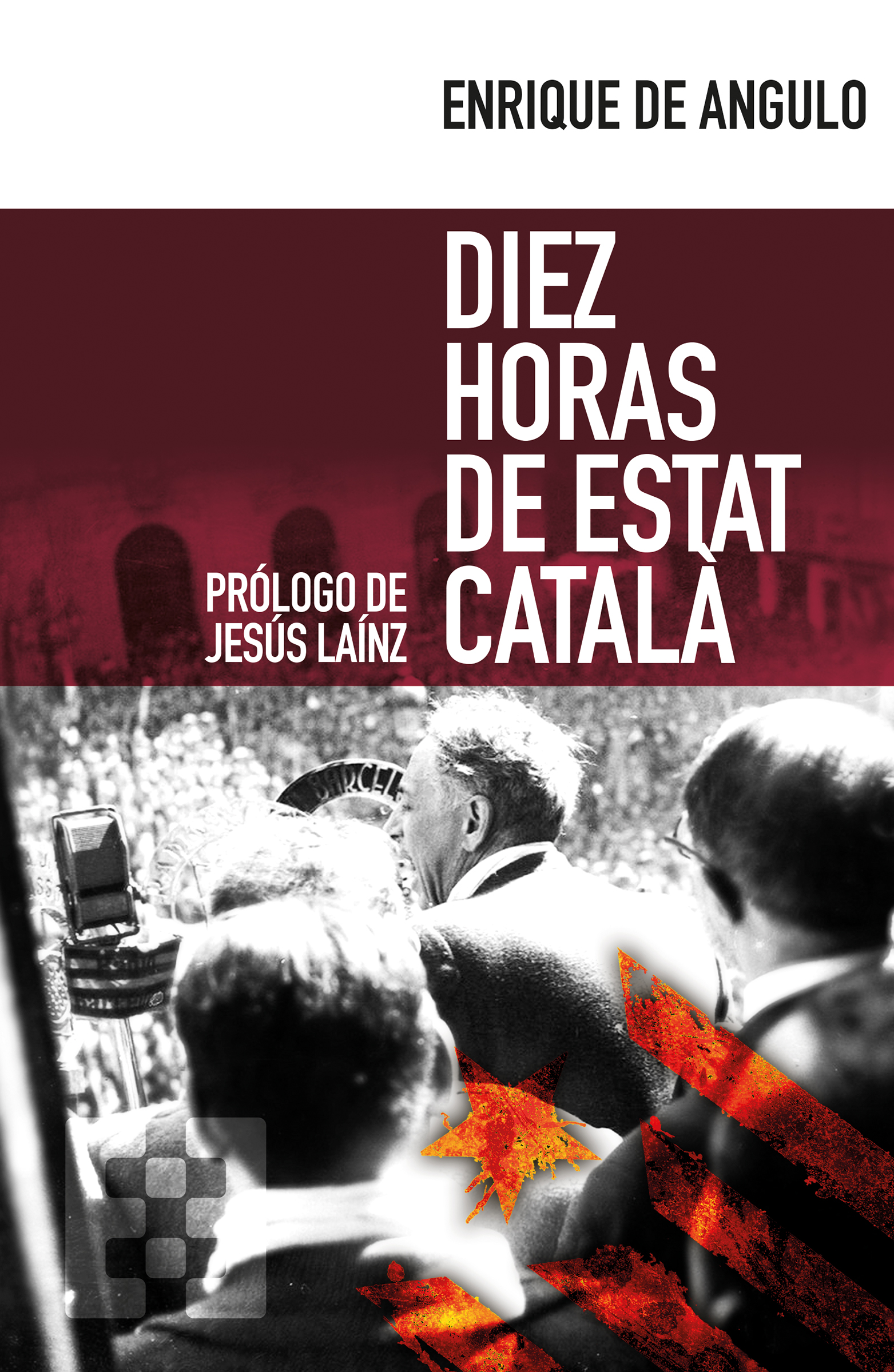 9788490551332 - DIEZ HORAS DE ESTAT CATALÀ (Enrique de Angulo) - (Audiolibro Voz Humana)