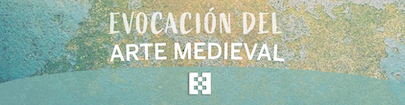 Evocación del arte medieval Evocación del arte medieval