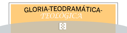 Gloria-Teodramática-Teológica Gloria-Teodramática-Teológica