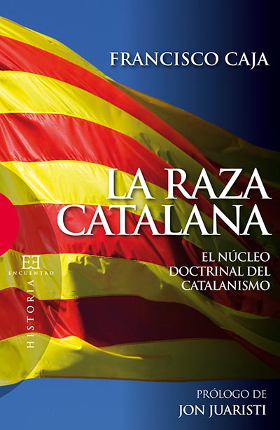 9788474909975 - La raza catalana el núcleo doctrinal del catalanismo (Francisco Caja) - (Audiolibro Voz Humana)